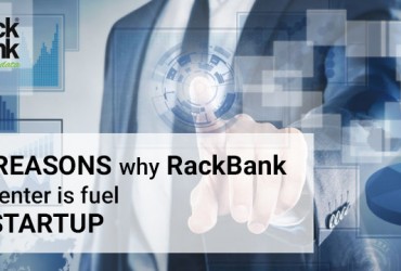 Five Reasons Why RackBank Data Center is Fuel for Startups