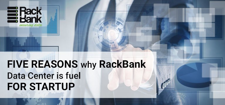 Five Reasons Why RackBank Data Center is Fuel for Startups