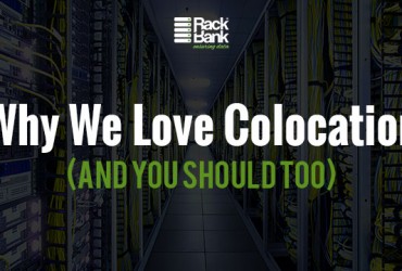 Why We Love Colocation