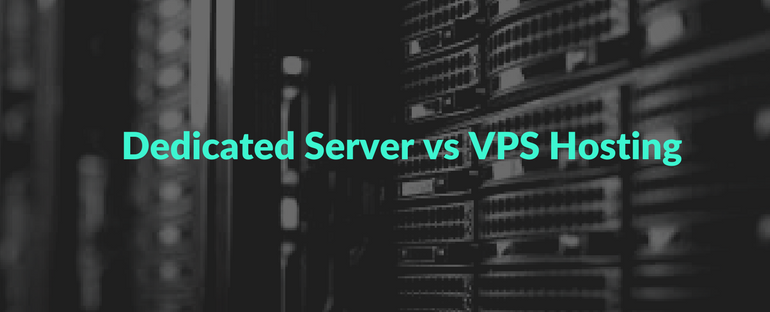 Dedicated server vs VPS hosting