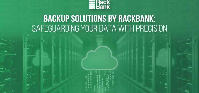 Backup Solutions by Rackbank