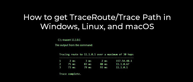 How to get traceroute/Trace Path in Windows, Linux, and macOS